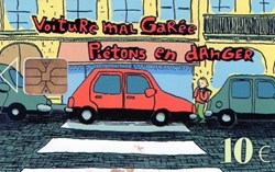 PARIS CARTE 10€ VOITURE MAL GAREE PIETONS EN DANGER VERSO FONCTIONNEMENT CARTE