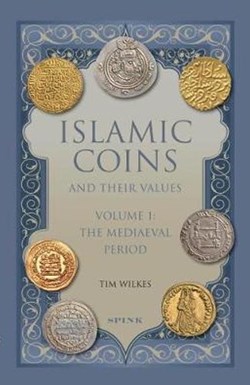 Wilkes, Tim - Islamic Coins and their Values I