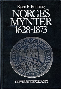 Rønning, Bjørn R. - Norges Mynter 1628-1873