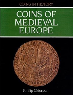 Grierson, P. - Coins of Medieval Europe