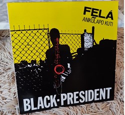 Fela Anikulapo Kuti - Black president