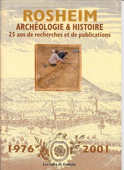 Archéologie & histoire 25 ans de recherches et de publications