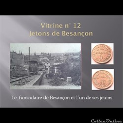 jeton féniculaire de Besançon   "transport"  vitrine 12