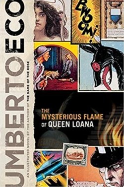 The Mysterious Flame of Queen Loana; Eco, Umberto.