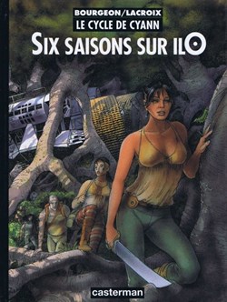 le cycle de Cyann - 2. Six saisons sur ilO