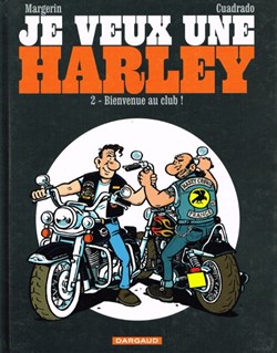 je veux une harley - 2. Bienvenue au club !