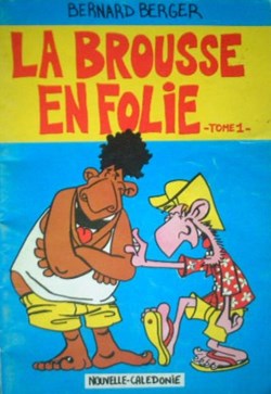 la brousse en folie - 1. tome 1