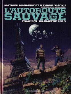 l'autoroute sauvage - 3. Kilomètre zéro