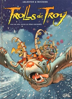 Trolls de Troy - 19. pas de Nöl pour le père Grommël
