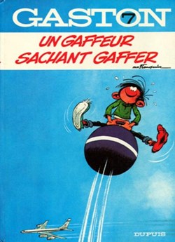 gaston - 7. Un gaffeur sachant gaffer