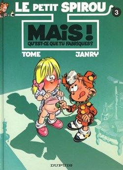 le petit spirou -3. Mais ! Qu'est-ce que tu fabriques ?