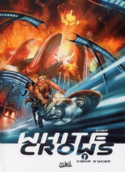 white crows - 1. Cœur d'acier