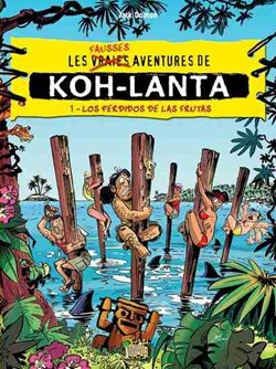 les fausses ( vraies) aventures de Koh Lanta - 1. los perdidos de las frutas