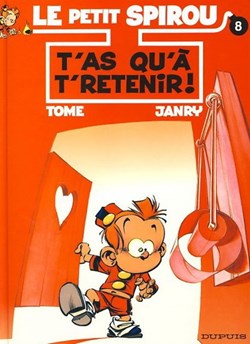 le petit spirou -8. T'as qu'à t'retenir !