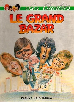 les charlots - 2. Le Grand Bazar