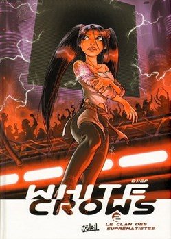 white crows - 2. Le clan des suprématistes