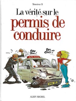 la vérité sur - 6. Le permis de conduire