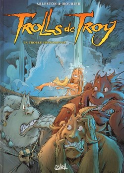 Trolls de Troy - 17. La Trolle impromptue