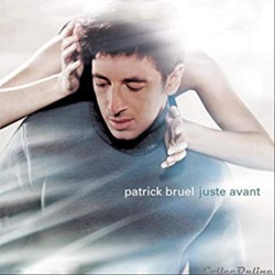 Bruel (Patrick) - Juste avant