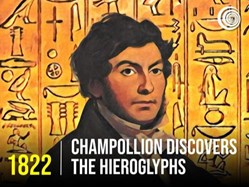 Sept 27, 1822 - Champollion discovers the hieroglyphs | Ever.li