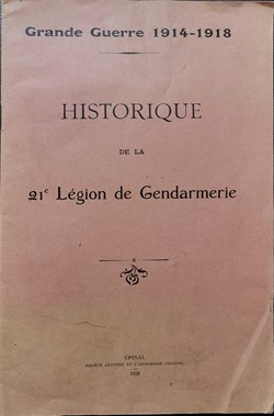 1920 Historique de la 21ème Légion de Gendarmerie 1914-1918