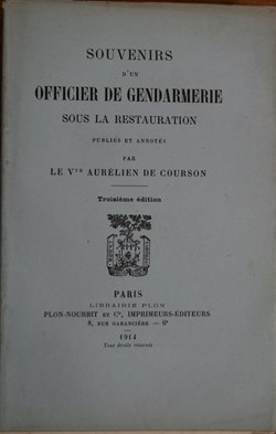 1914 Souvenirs d'un officier de Gendarmerie sous la Restauration