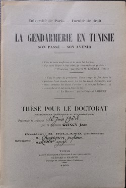 1923 La Gendarmerie en Tunisie - son passé son avenir