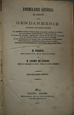 1878 Formulaire général et annoté de la Gendarmerie