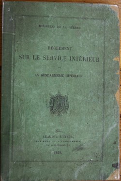 1858 Règlement sur le service intérieur de la Gendarmerie Impériale