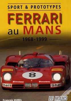 Sport & prototypes Ferrari au Mans 1968-1999