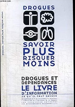 Drogues, savoir plus risquer moins