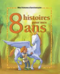 8 Histoires pour mes 8 ans