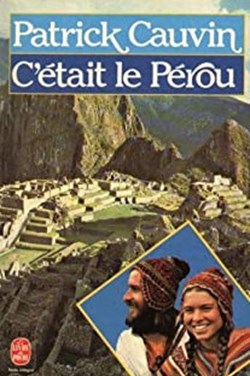 C'était le Pérou