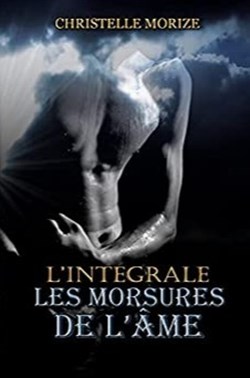 Les morsures de l'âme, l'intégrale