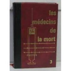 Les médecins de la mort, tome 3 : Des cobayes par millions