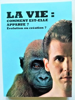 La vie : comment est-elle apparue ? Évolution ou création ?