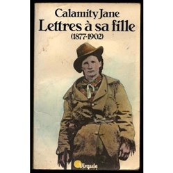 Calamity Jane, lettres à sa fille