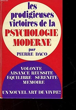 Les prodigieuses victoires de la psychologie moderne