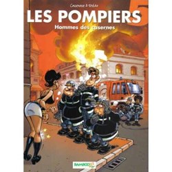Les pompiers, Hommes des casernes