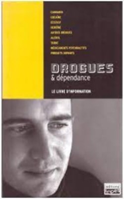 Drogues et dépendance le livre d'information inpes
