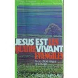 Jésus est vivant, Les quatre évangiles
