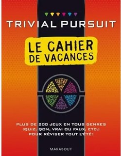 2011 - ???- Trivial Pursuit édition le cahier de vacances - cahier