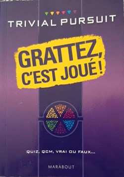 2011 - ???- Trivial Pursuit Grattez, c'est joué! - livre
