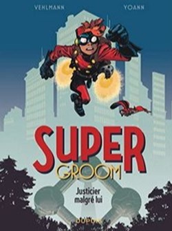 Super Groom Justicier malgré lui