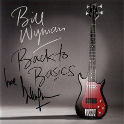 Bill Wyman ‎– Back To Basics