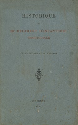 HISTORIQUE DU 26 ° RÉGIMENT D'INFANTERIE TERRITORIALE