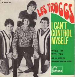 The Troggs - I can't control myself