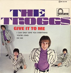 The Troggs - Give it to me