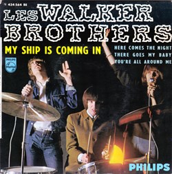The Walker Brothers - My ship is coming in