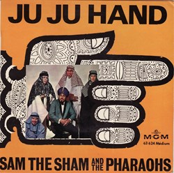 Sam the Sham and the Pharaohs - Ju ju hand